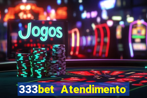 333bet Atendimento ao Cliente